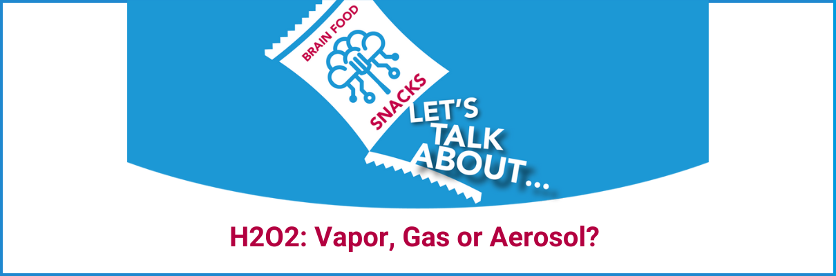H2O2 vapor gas or aerosol